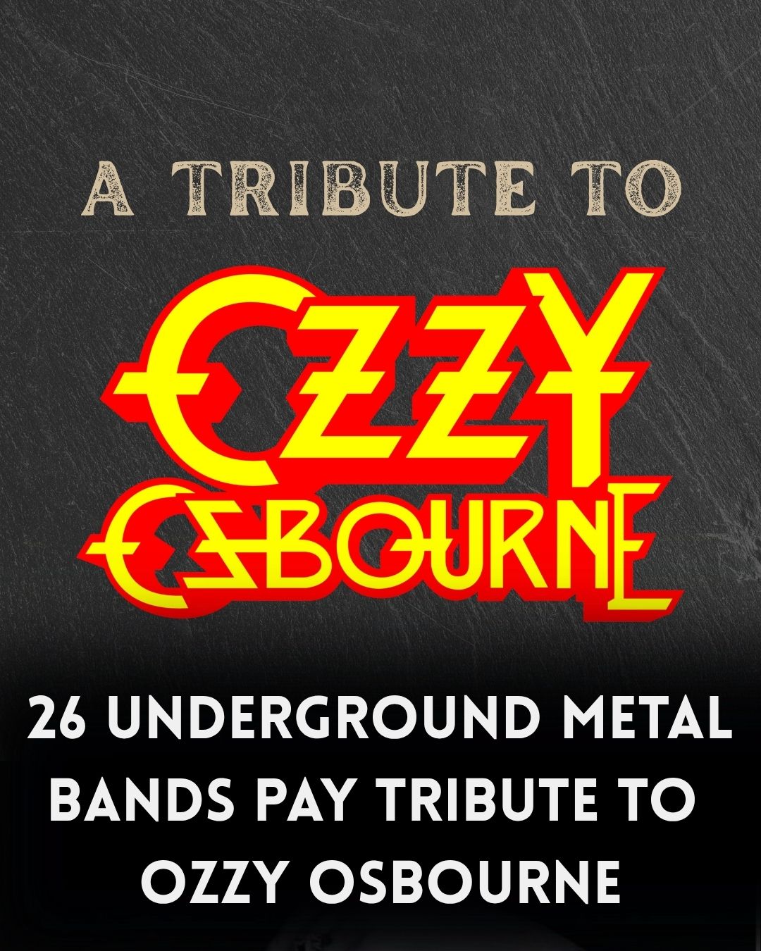 26 Underground Metal Bands Pay Tribute to Ozzy Osbourne