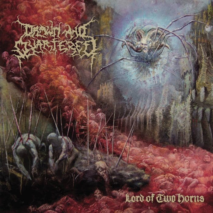 DRAWN AND QUARTERED - LORD OF TWO HORNS