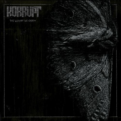KORRUPT – The Weight We Carry