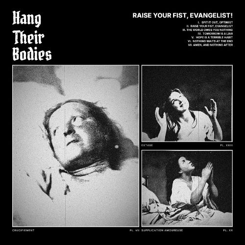 HANG THEIR BODIES – Raise Your Fist, Evangelist!