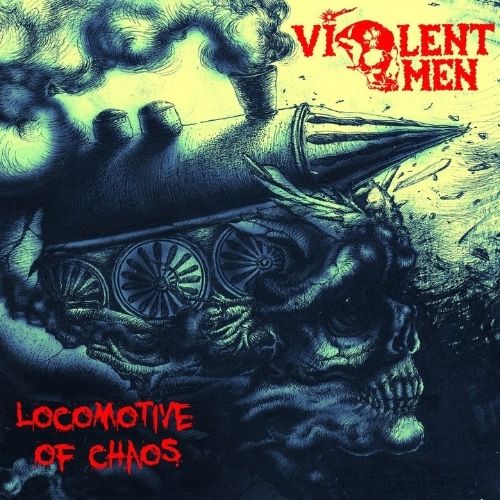 VIOLENT OMEN - Locomotive of Chaos